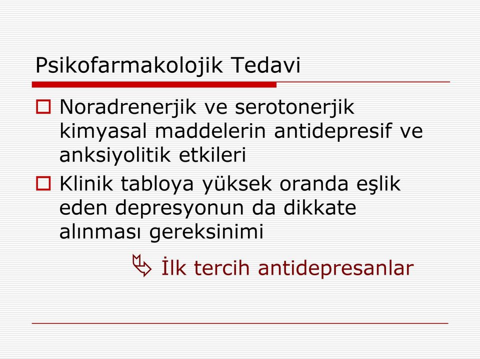 tabloya yüksek oranda eşlik eden depresyonun da