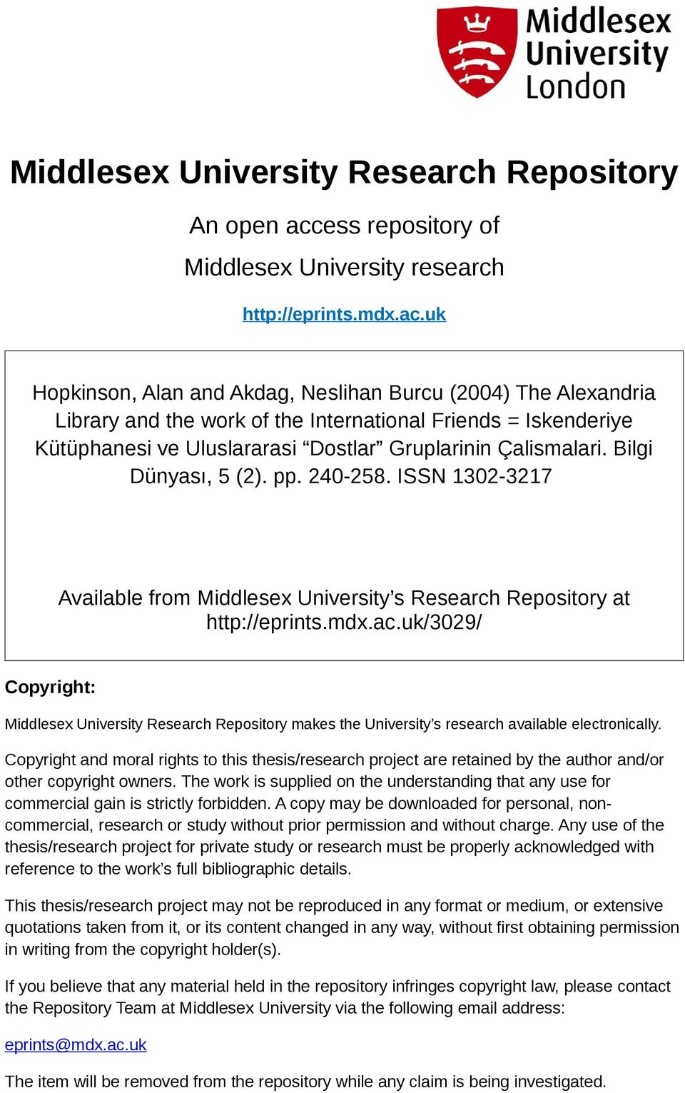 uk Hopkinson, Alan and Akdag, Neslihan Burcu (2004) The Alexandria Library and the work of the International Friends = Iskenderiye Kütüphanesi ve Uluslararasi Dostlar Gruplarinin Çalismalari.