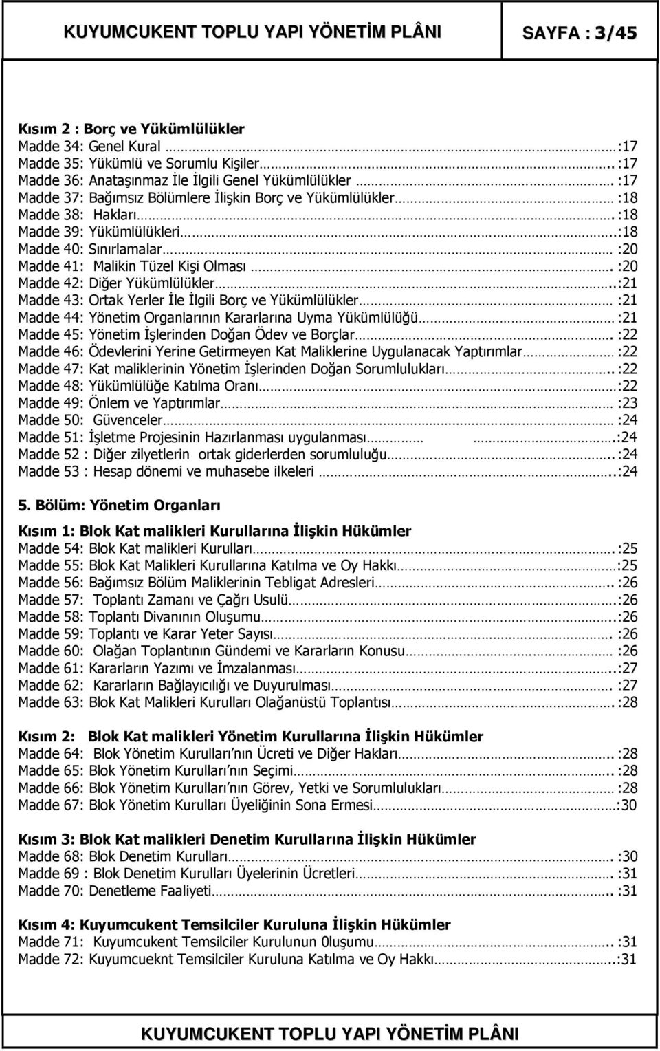 :20 Madde 42: Diğer Yükümlülükler.