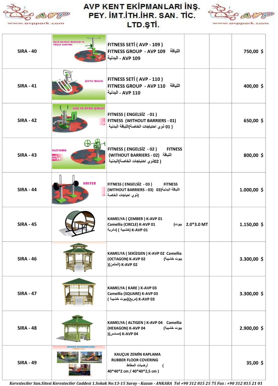 FITNESS )03 1.000,00 $ SIRA - 45 KAMELYA ( ÇEMBER ) K-AVP 01 Camellia (CIRCLE) K-AVP 01 K-AVP 01 ( ) ( 2.0*3.0 MT 1.