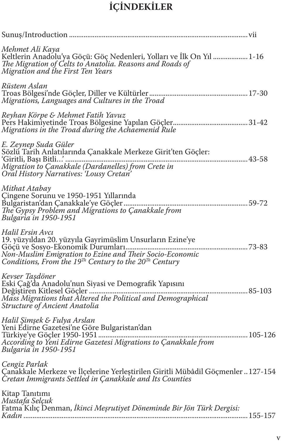 .. 17-30 Migrations, Languages and Cultures in the Troad Reyhan Körpe & Mehmet Fatih Yavuz Pers Hakimiyetinde Troas Bölgesine Yapılan Göçler.