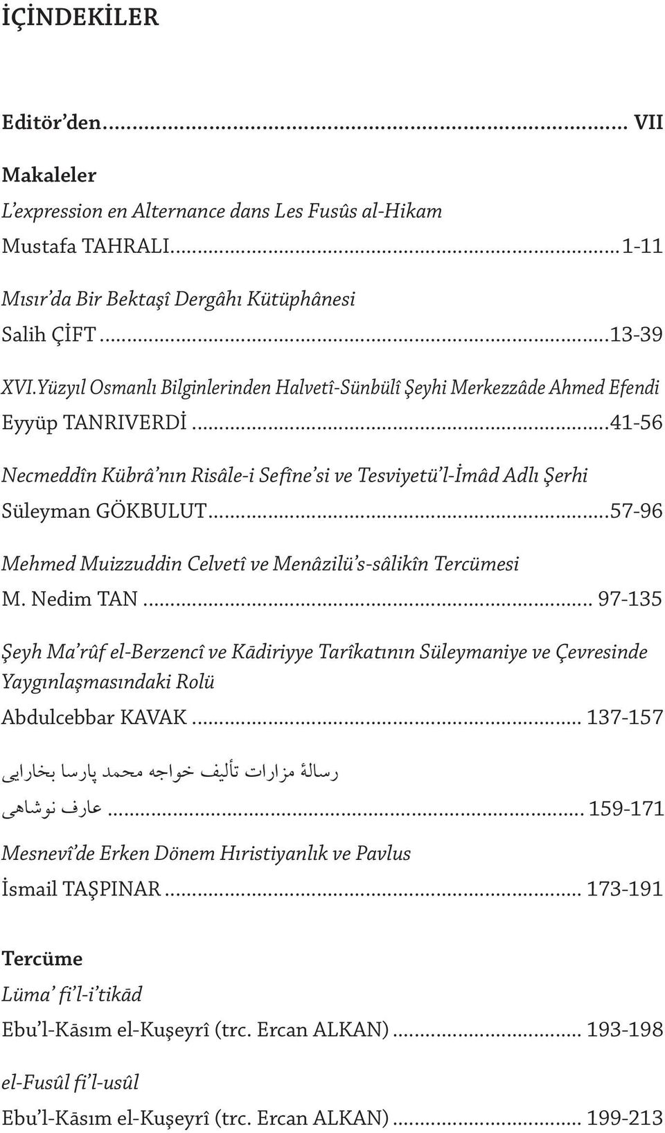 ..57-96 Mehmed Muizzuddin Celvetî ve Menâzilü s-sâlikîn Tercümesi M. Nedim TAN.