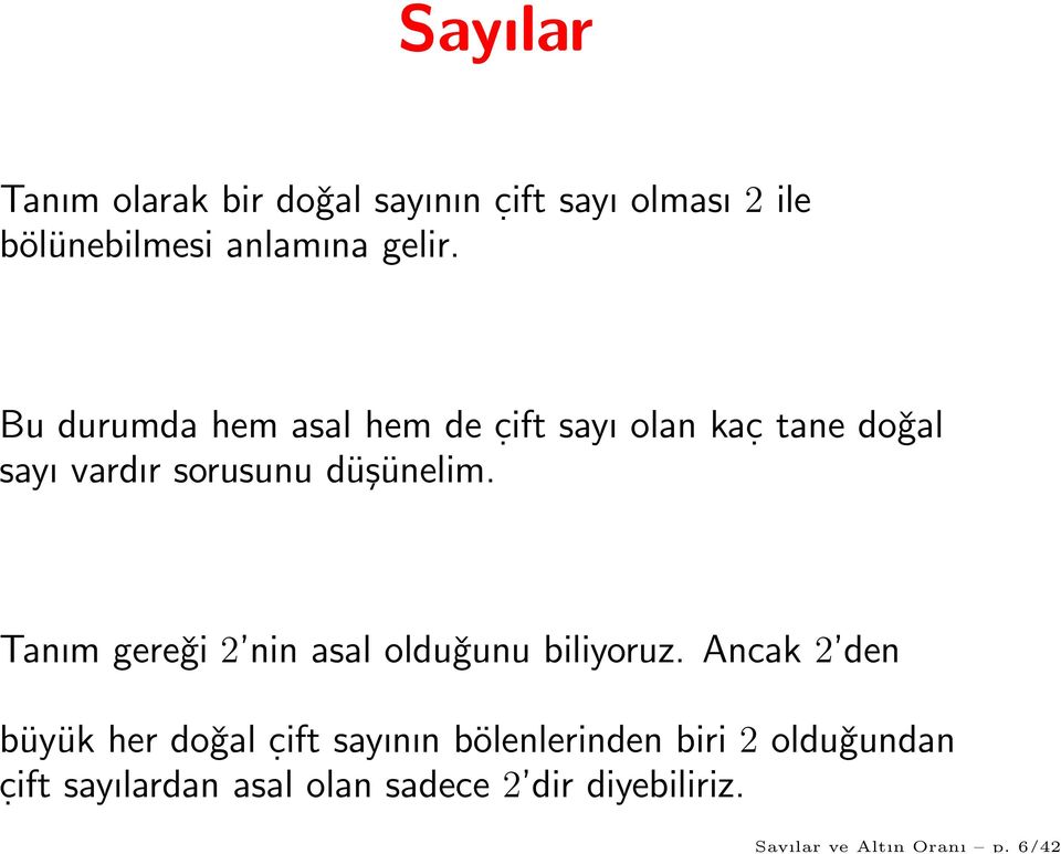 ift sayı olan kac. tane doǧal sayı vardır sorusunu düşünelim.