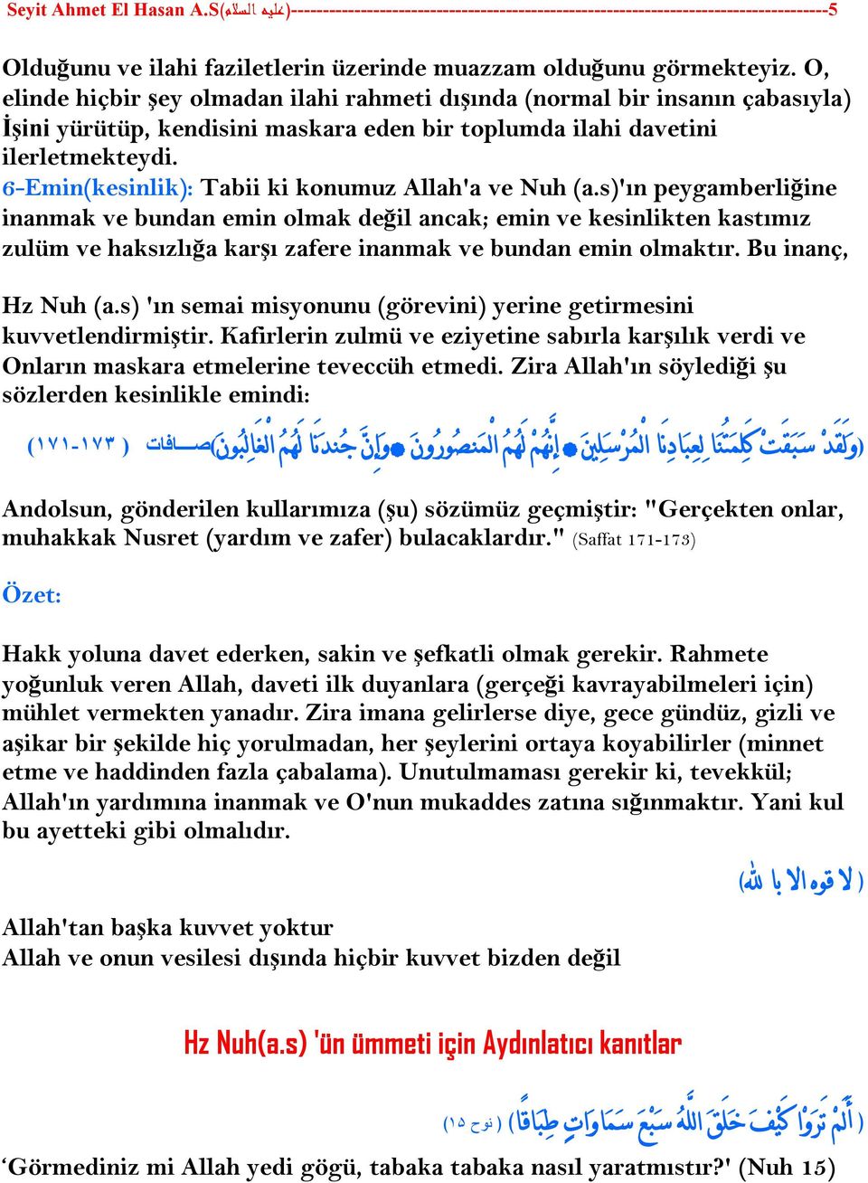 6-Emin(kesinlik): Tabii ki konumuz Allah'a ve Nuh (a.