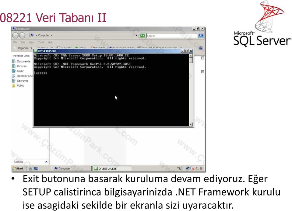 Eğer SETUP calistirinca