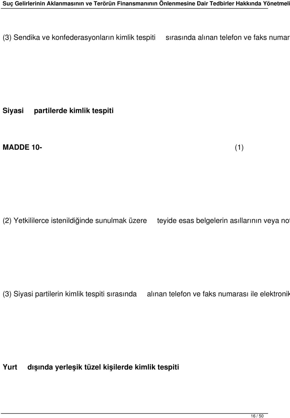 teyide esas belgelerin asıllarının veya not (3) Siyasi partilerin kimlik tespiti sırasında