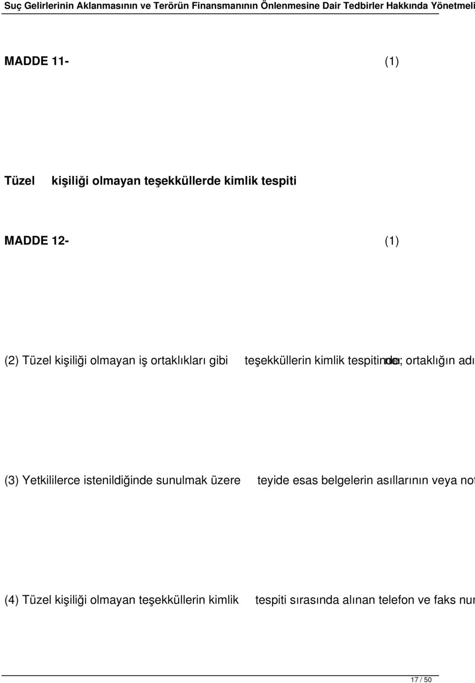 Yetkililerce istenildiğinde sunulmak üzere teyide esas belgelerin asıllarının veya not (4)