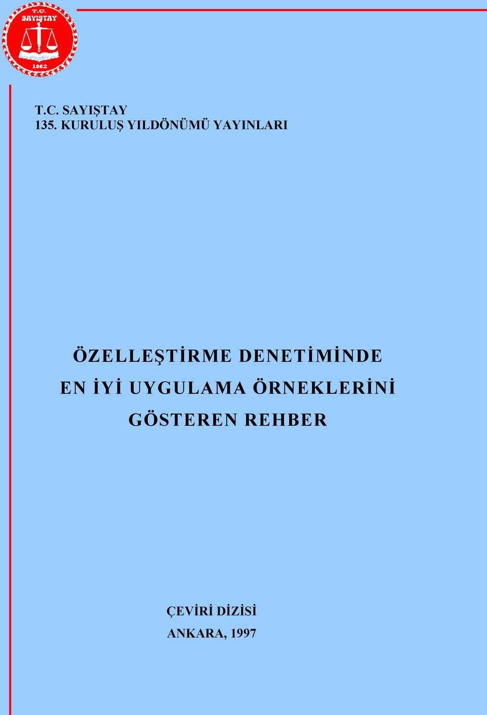 ÖZELLEŞTİRME DENETİMİNDE EN İYİ