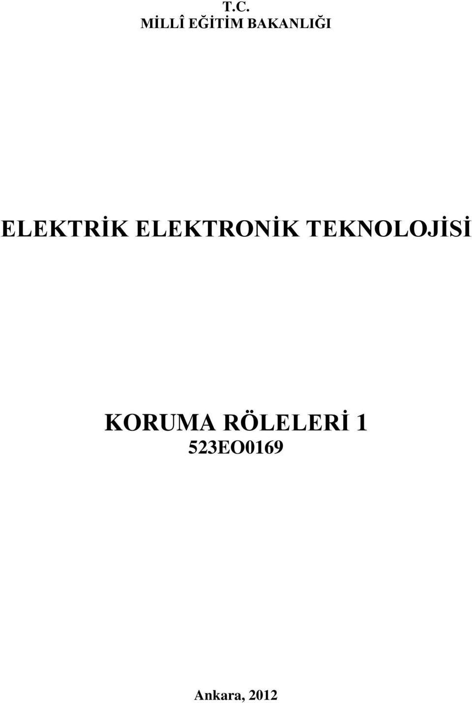 ELEKTRONİK TEKNOLOJİSİ