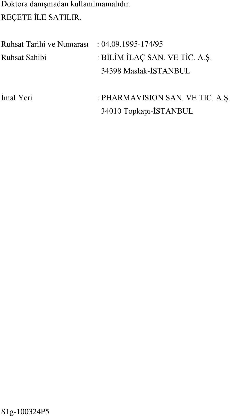 1995-174/95 Ruhsat Sahibi : BİLİM İLAÇ SAN. VE TİC. A.Ş.