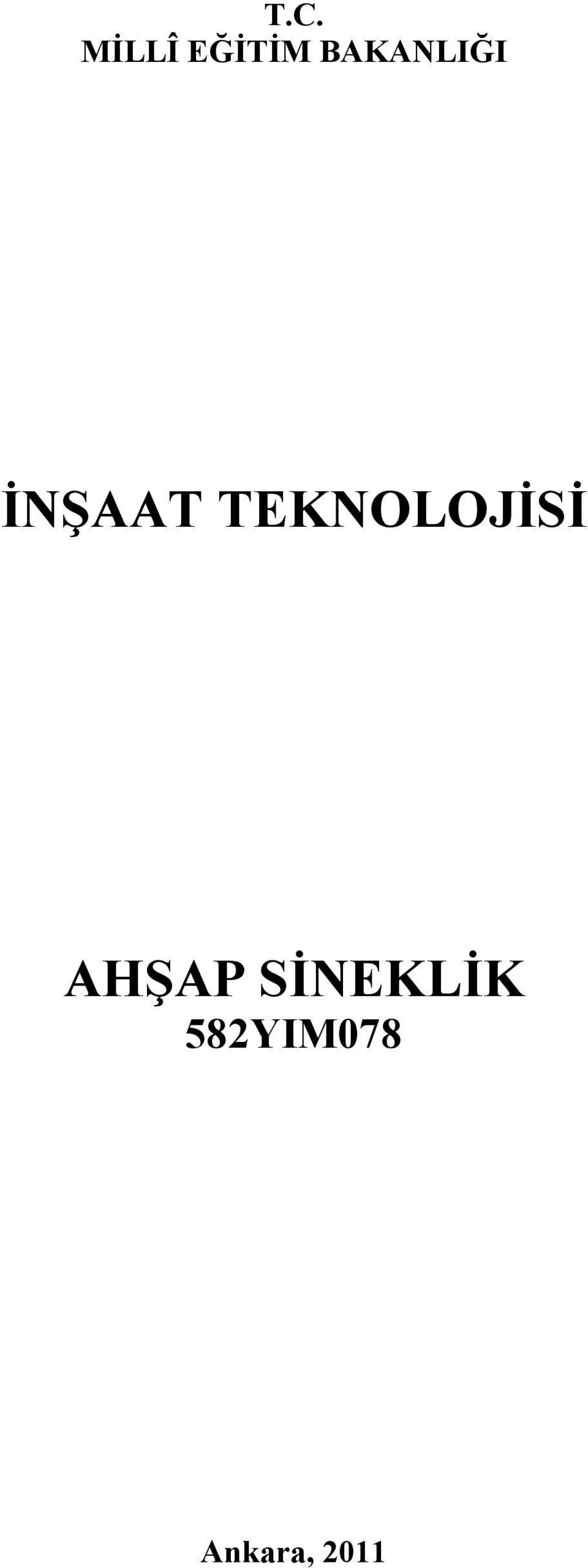 TEKNOLOJİSİ AHŞAP