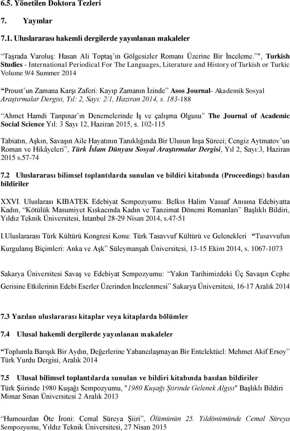 Akademik Sosyal Araştırmalar Dergisi, Yıl: 2, Sayı: 2/1, Haziran 2014, s.