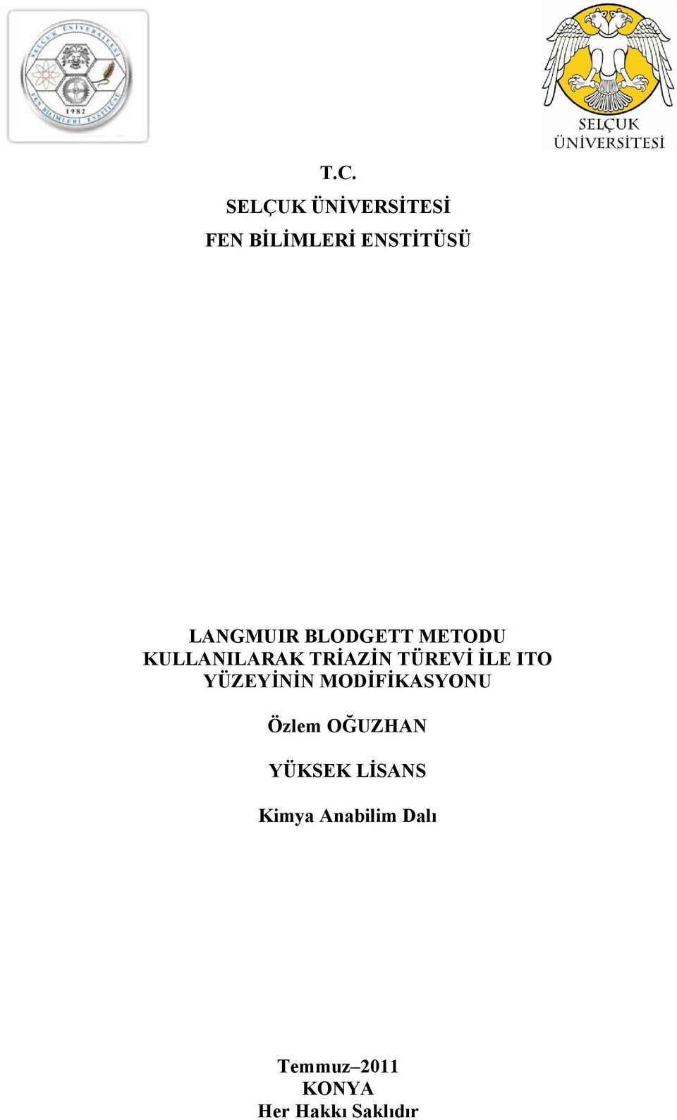 İLE ITO YÜZEYİNİN MODİFİKASYONU Özlem OĞUZHAN YÜKSEK