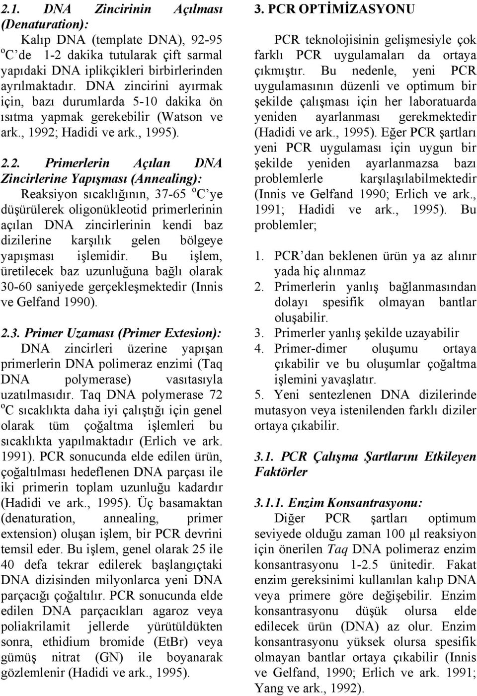 Hadidi ve ark., 1995). 2.