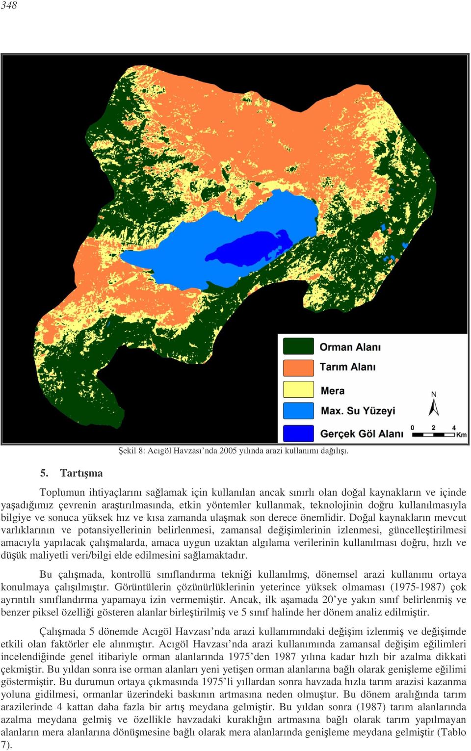 kullanılmasıyla bilgiye ve sonuca yüksek hız ve kısa zamanda ula mak son derece önemlidir.