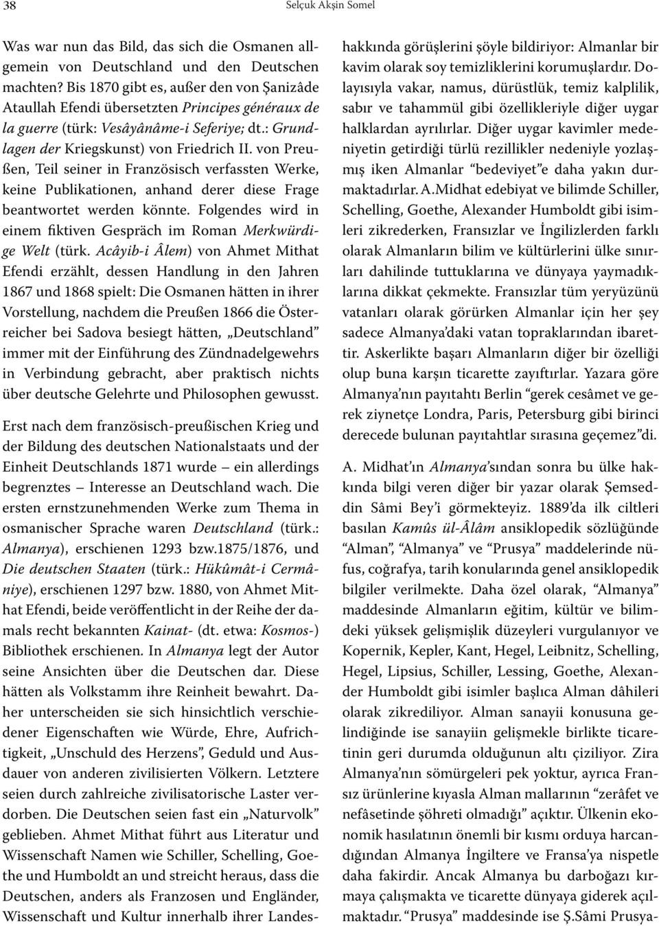 von Preußen, Teil seiner in Französisch verfassten Werke, keine Publikationen, anhand derer diese Frage beantwortet werden könnte.