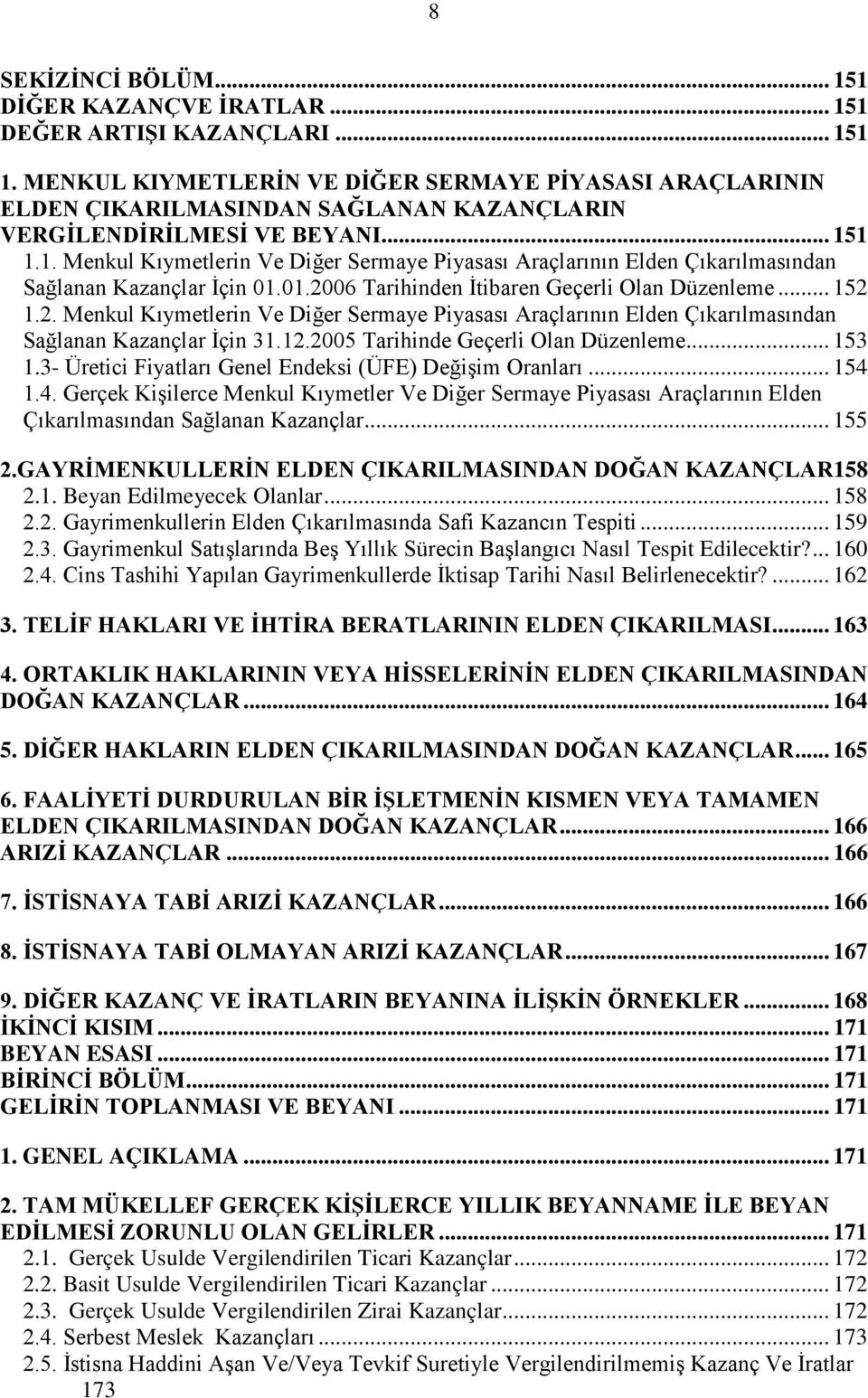 1 1.1. Menkul Kıymetlerin Ve Diğer Sermaye Piyasası Araçlarının Elden Çıkarılmasından Sağlanan Kazançlar İçin 01.01.20