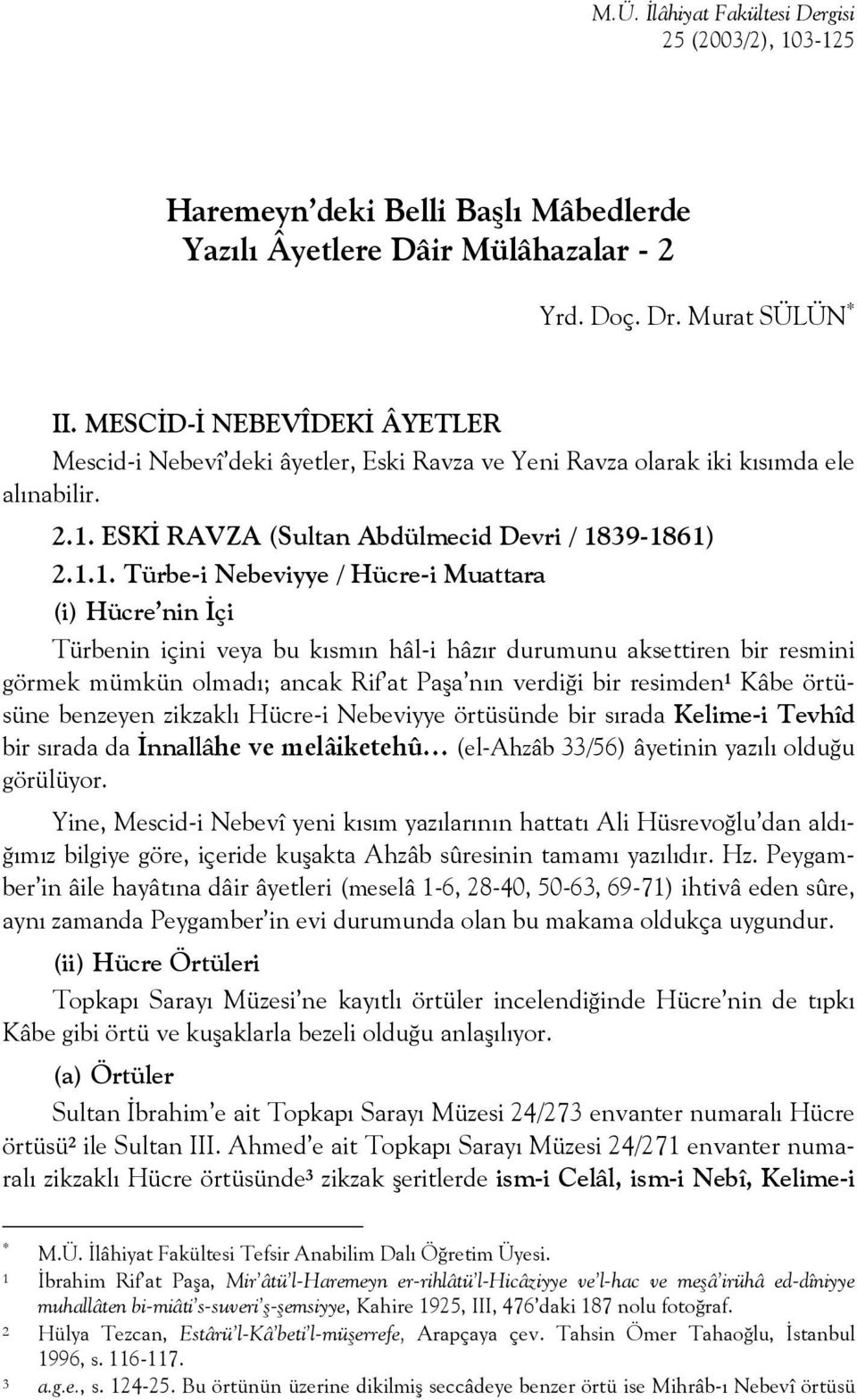 ESKİ RAVZA (Sultan Abdülmecid Devri / 18