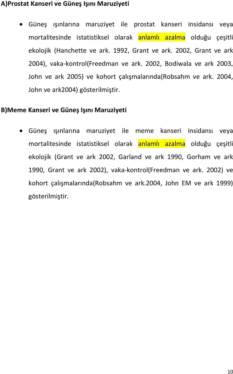 2004, John ve ark2004) gösterilmiştir.