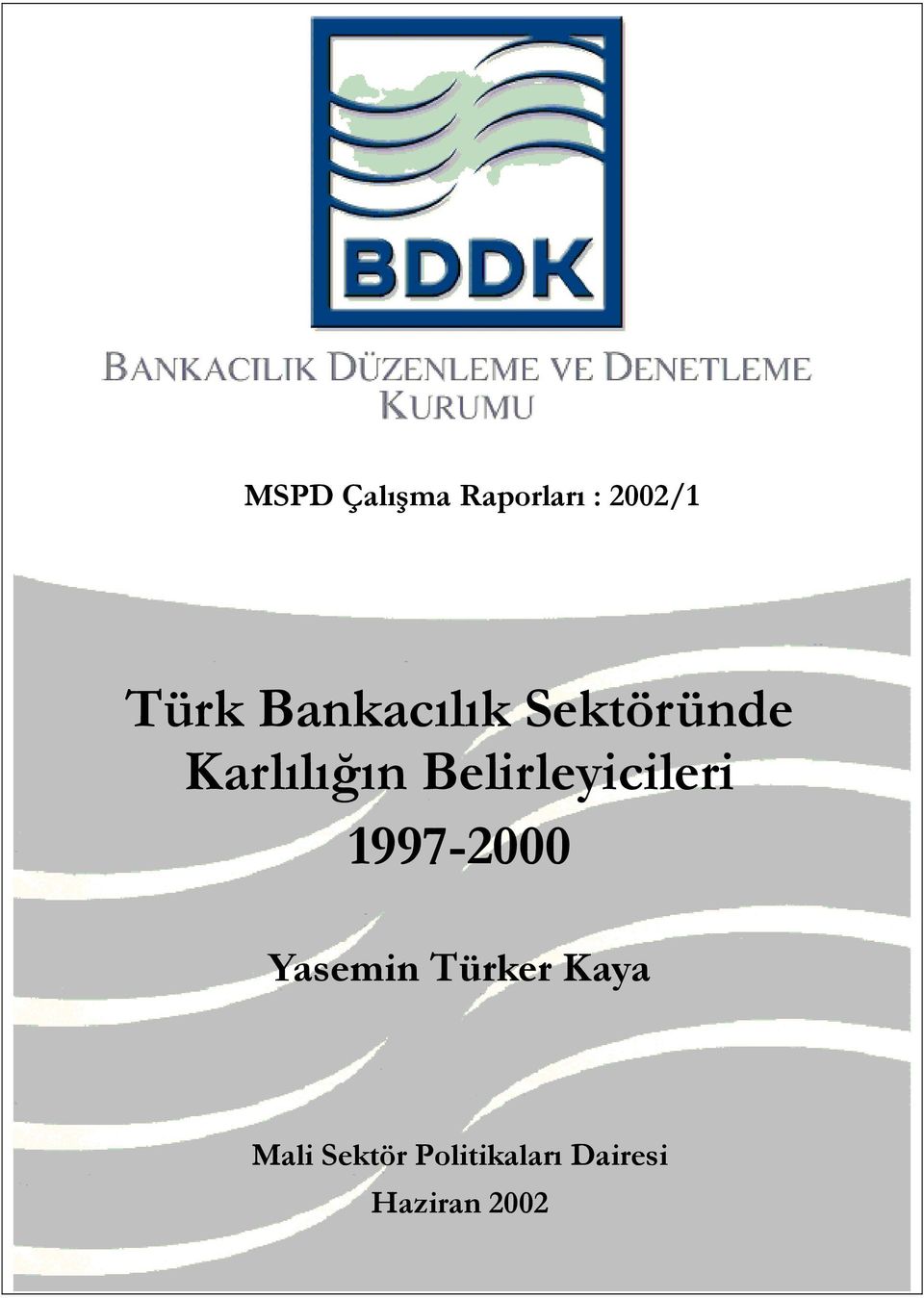 Belirleyicileri 1997-2000 Yasemin Türker