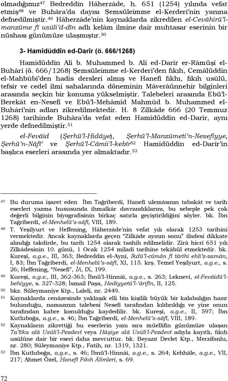 666/1268) Hamîdüddîn Ali b. Muhammed b. Ali ed-darîr er-râmüşî el- Buhârî (ö.