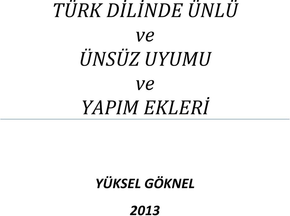 UYUMU ve YAPIM