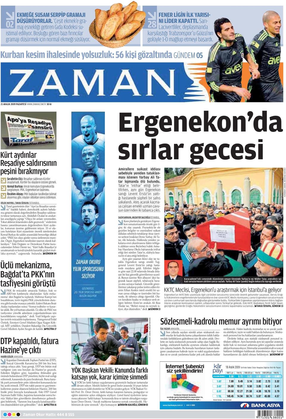 Kurban kesim ihalesinde yolsuzluk: 56 ki i gözalt nda GÜNDEM 05 21 ARALIK 2009 PAZARTES WWW.ZAMAN.COM.