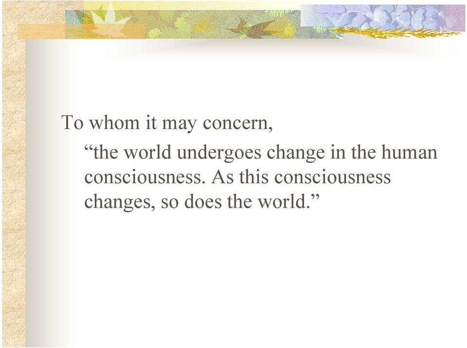 human consciousness.