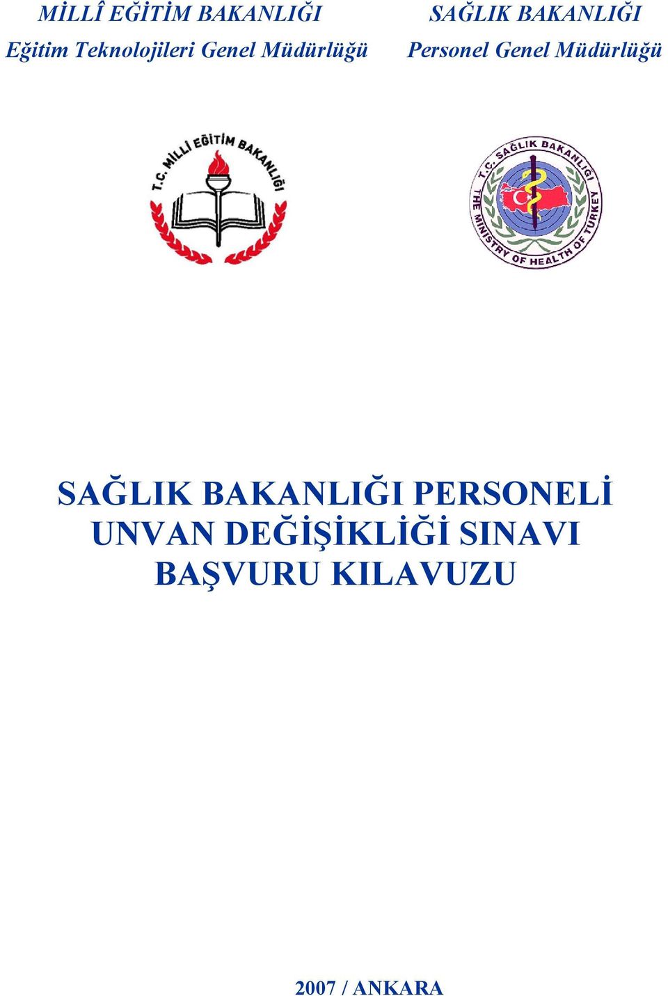 Genel Müdürlüğü SAĞLIK BAKANLIĞI PERSONELİ