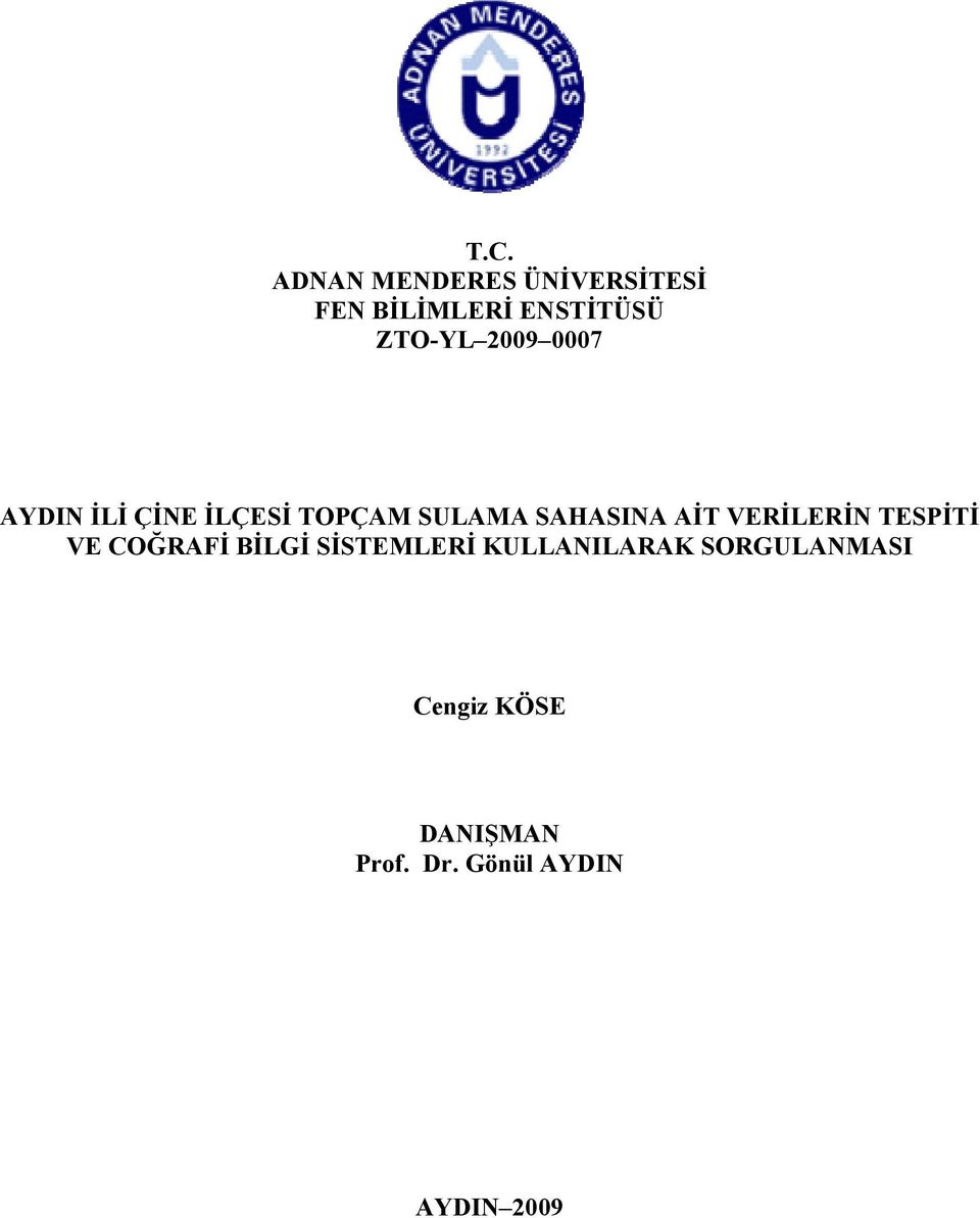 AİT VERİLERİN TESPİTİ VE COĞRAFİ BİLGİ SİSTEMLERİ