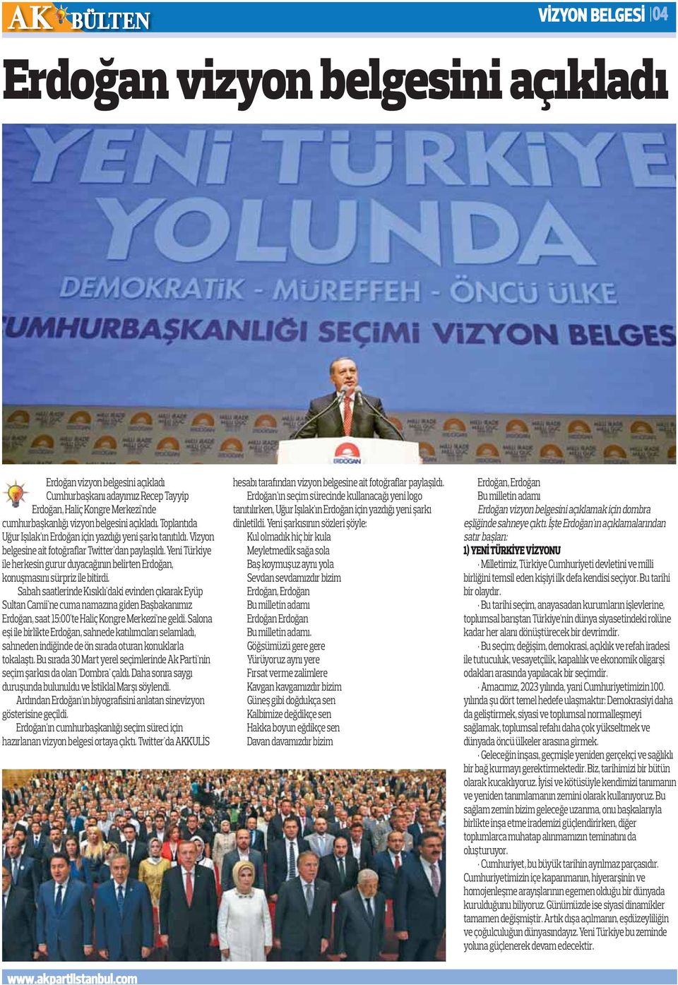 Yeni Türkiye ile herkesin gurur duyacağının belirten Erdoğan, konuşmasını sürpriz ile bitirdi.