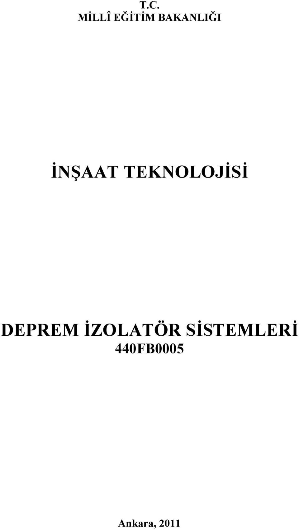 TEKNOLOJİSİ DEPREM