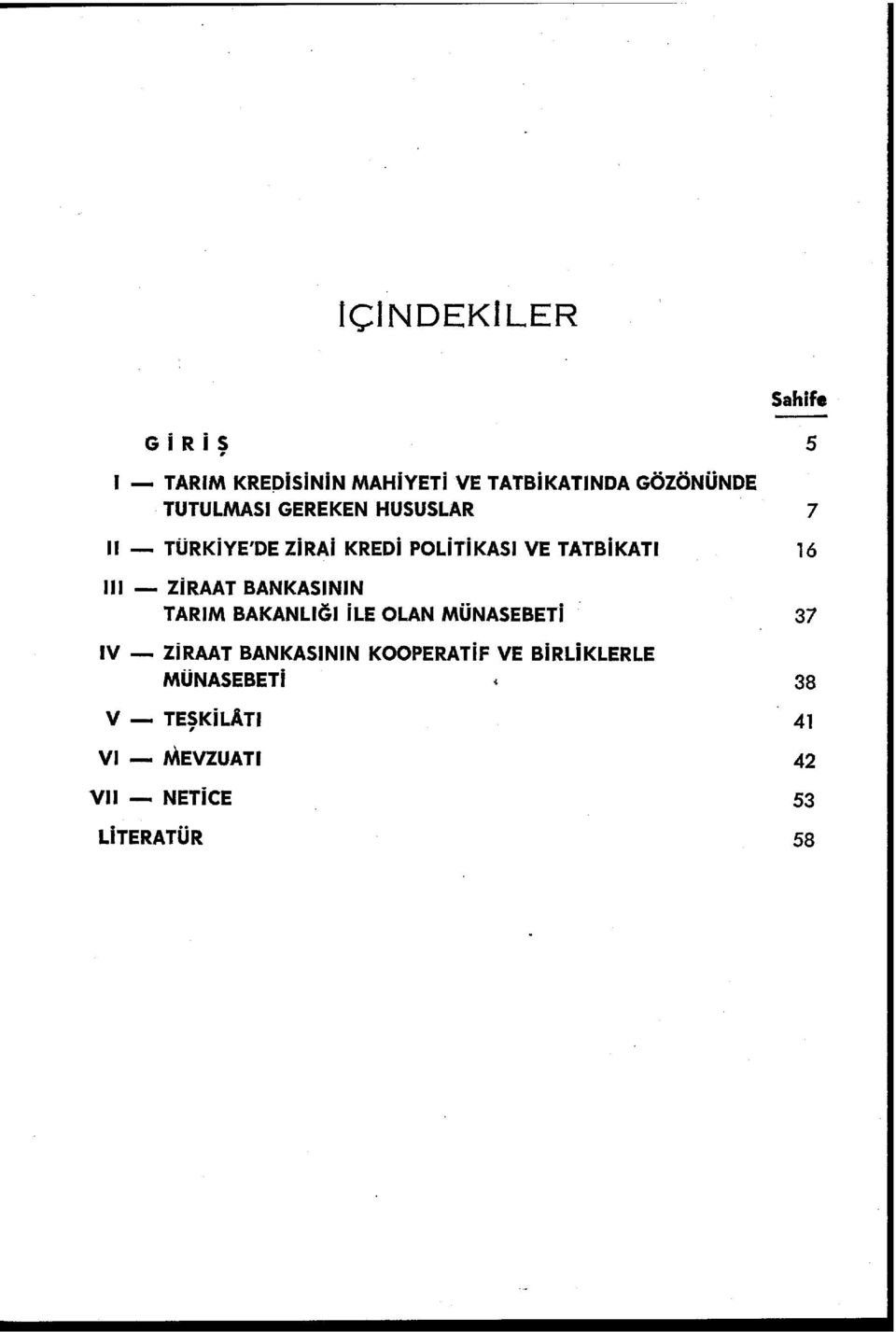 -ZiRAAT BANKASININ TARIM BAKANLIGI ile OLAN MÜNASEBETi IV - ZiRAAT BANKASININ KOOPERATiF