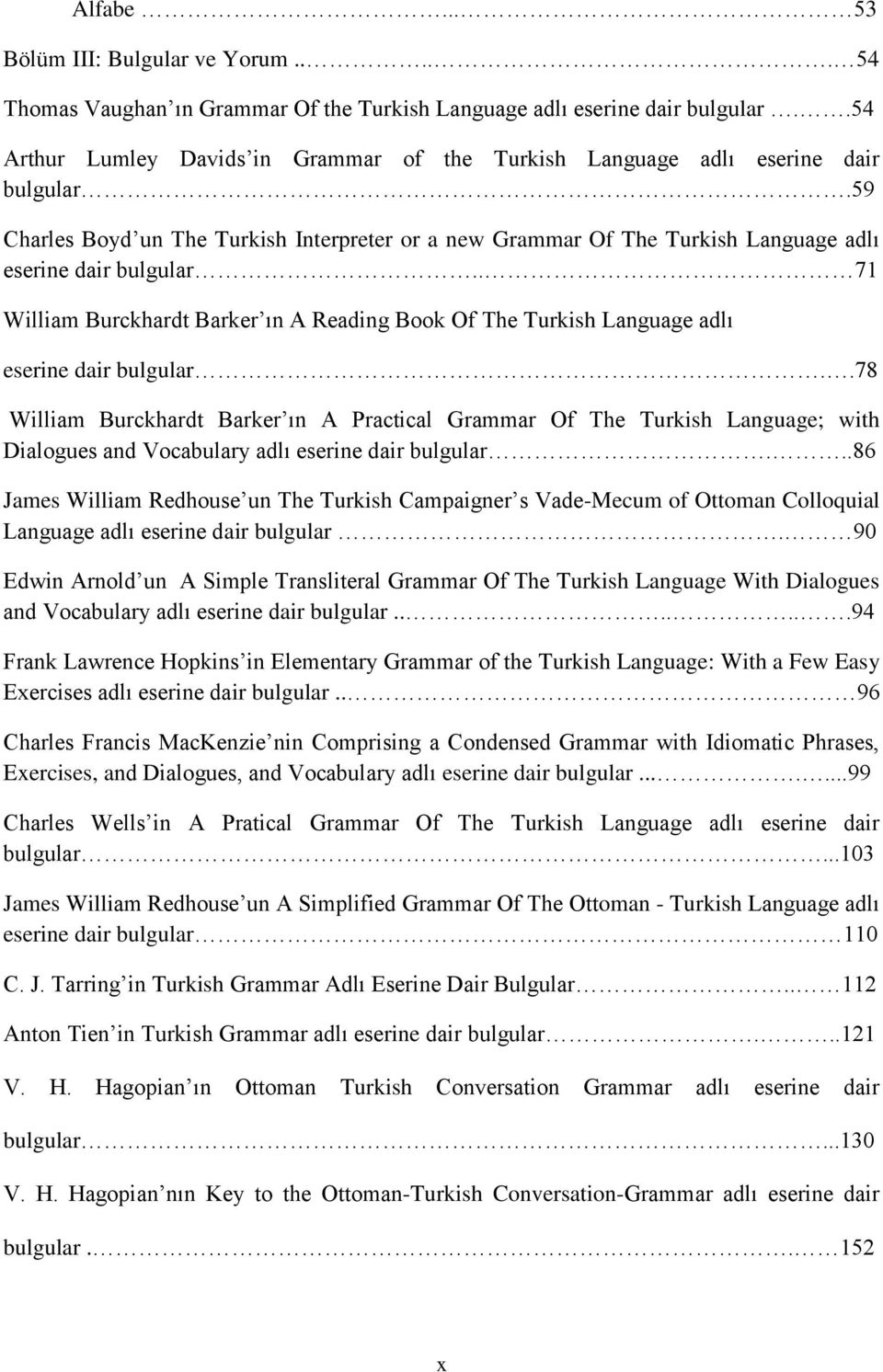 . 71 William Burckhardt Barker ın A Reading Book Of The Turkish Language adlı eserine dair bulgular.