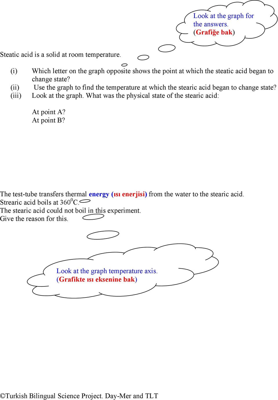 Use the graph to find the temperature at which the stearic acid began to change state? Look at the graph.