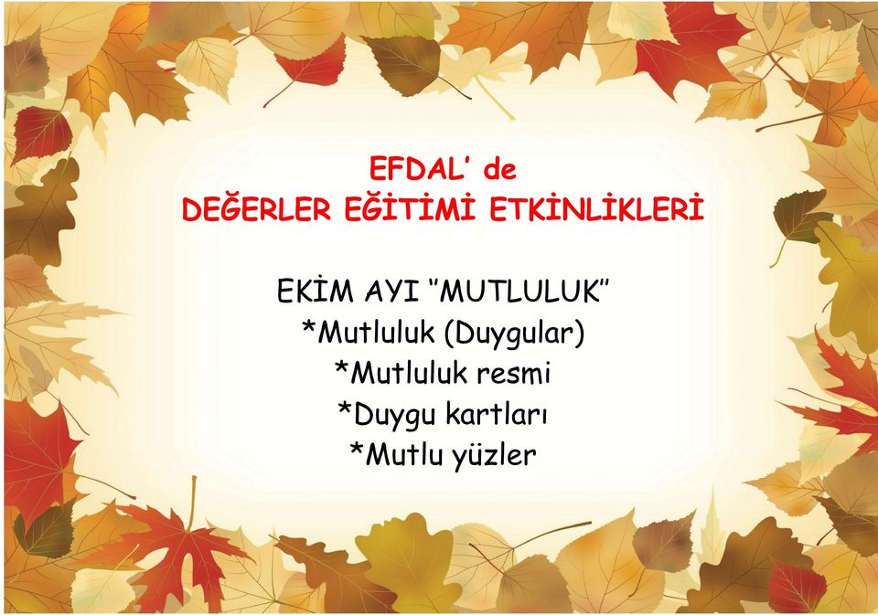 *Mutluluk (Duygular) *Mutluluk