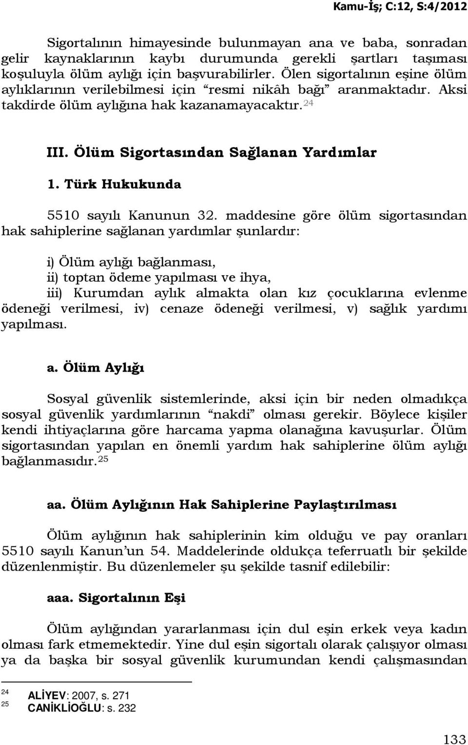 Türk Hukukunda 5510 sayılı Kanunun 32.