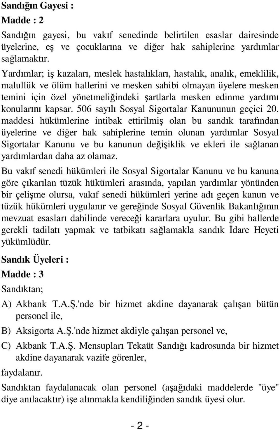 konular kapsar. 506 say Sosyal Sigortalar Kanununun geçici 20.