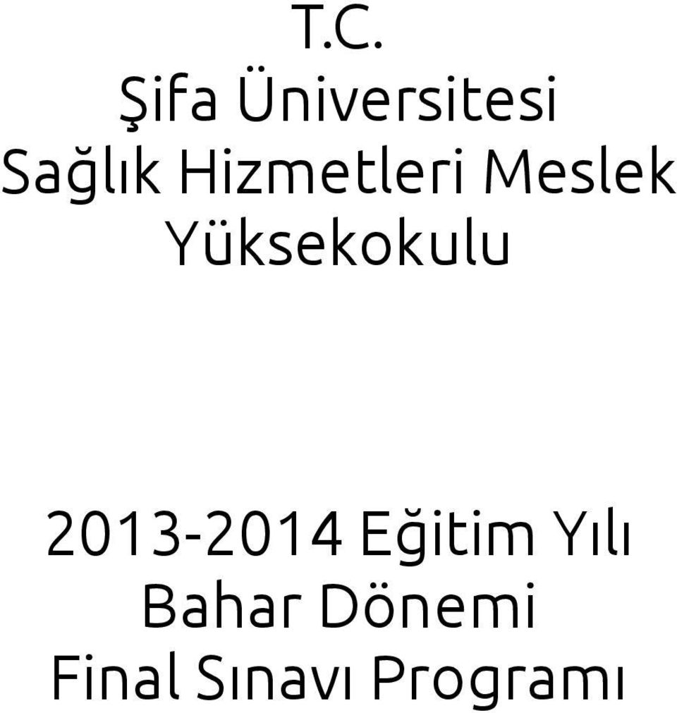 Yüksekokulu 2013-2014 Eğitim