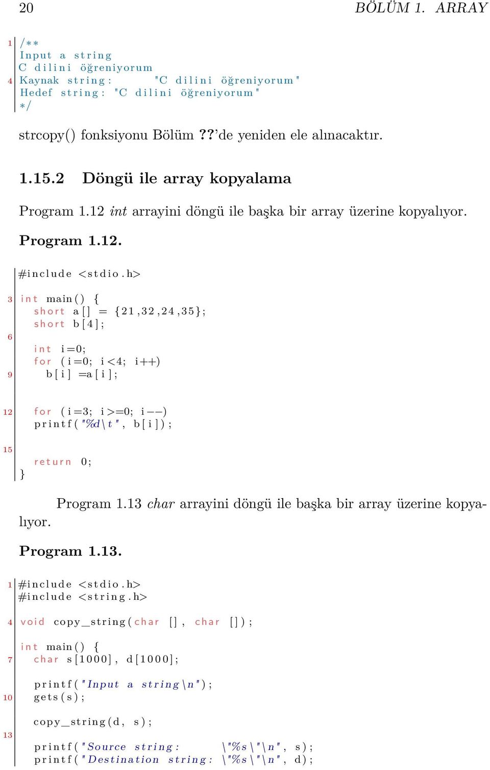 int arrayini döngü ile başka bir array üzerine kopyalıyor. Program 1.12.