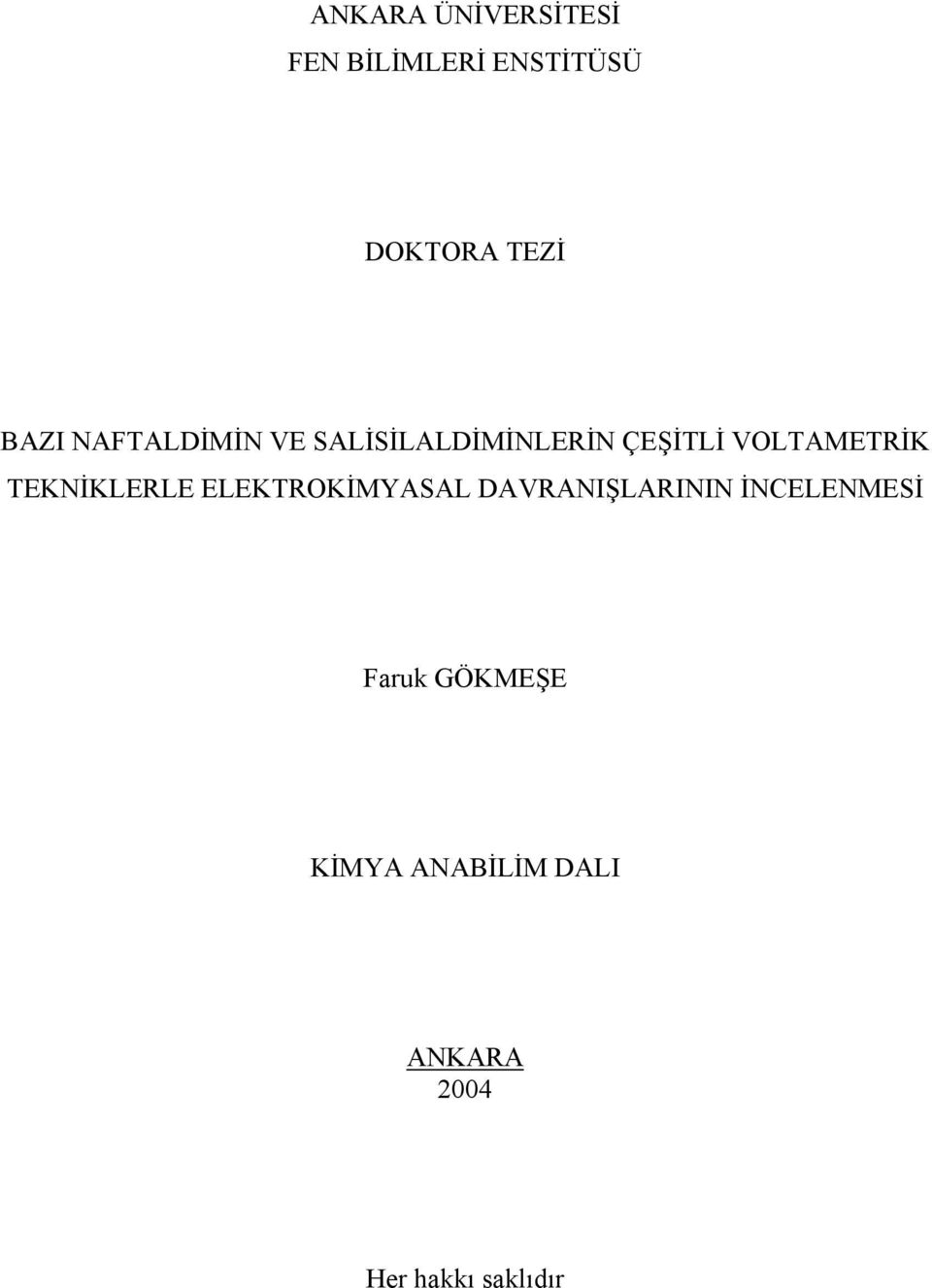 TEKNİKLERLE ELEKTRKİMYASAL DAVRANIŞLARININ İNCELENMESİ