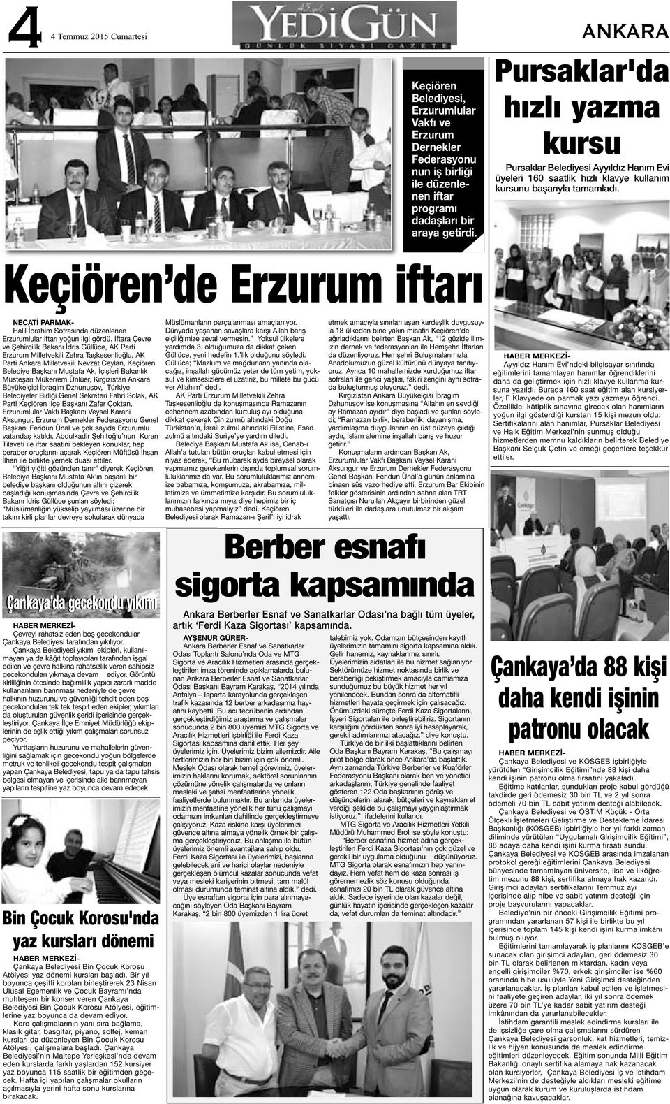 Keçiören de Erzurum iftarı NECATİ PARMAK- Halil İbrahim Sofrasında düzenlenen Erzurumlular iftarı yoğun ilgi gördü.