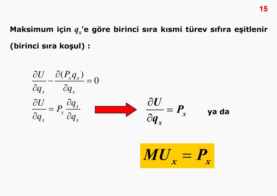 (birinci sıra koşul) : U q ( Pq )