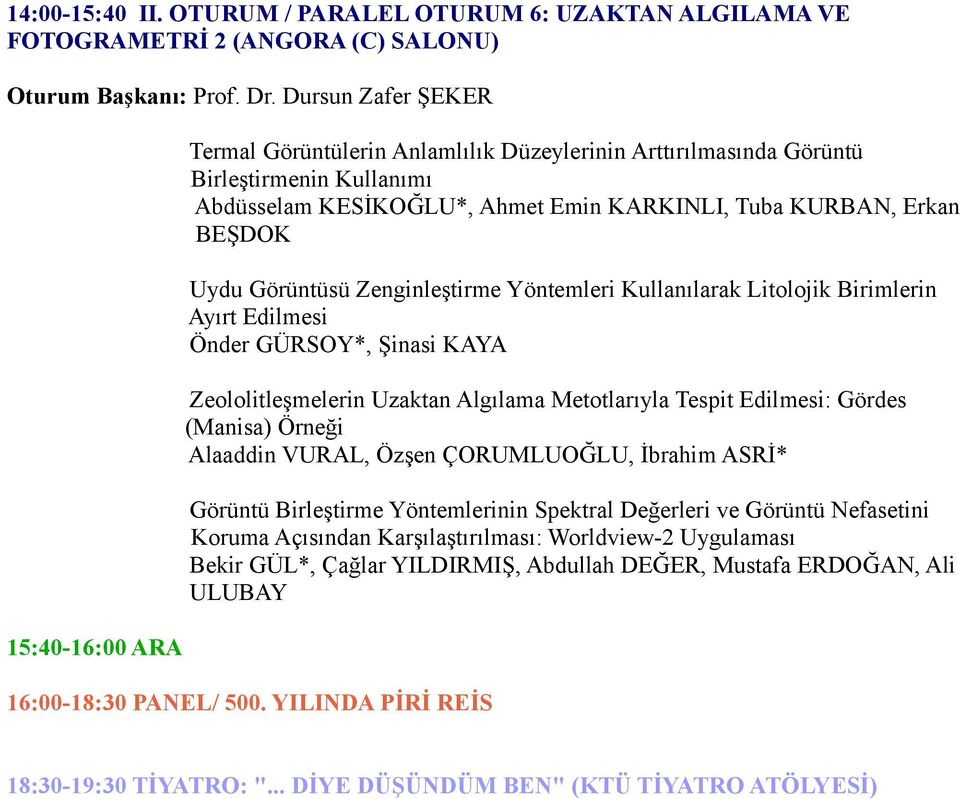 Uydu Görüntüsü Zenginleştirme Yöntemleri Kullanılarak Litolojik Birimlerin Ayırt Edilmesi Önder GÜRSOY*, Şinasi KAYA Zeololitleşmelerin Uzaktan Algılama Metotlarıyla Tespit Edilmesi: Gördes (Manisa)