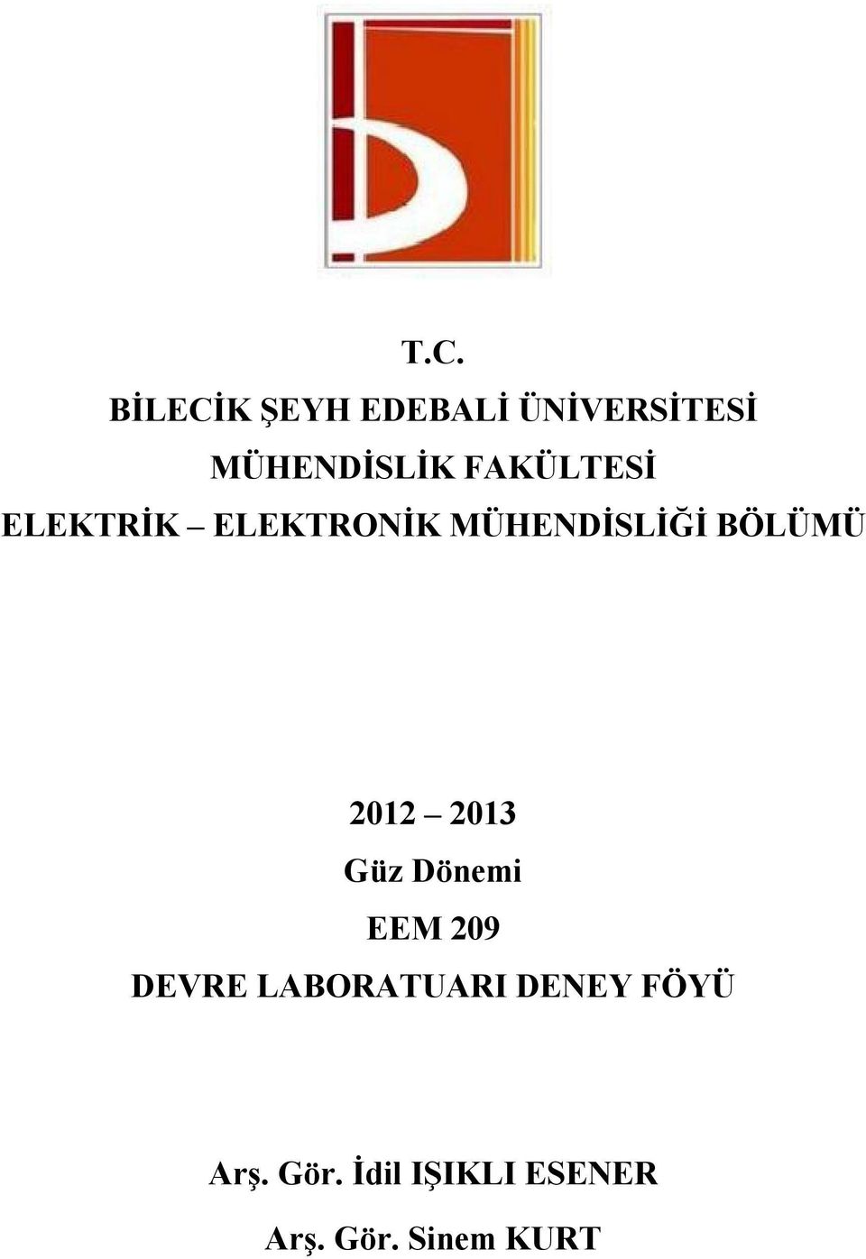 2012 2013 Güz Dönemi EEM 209 DEVRE LABORATUARI