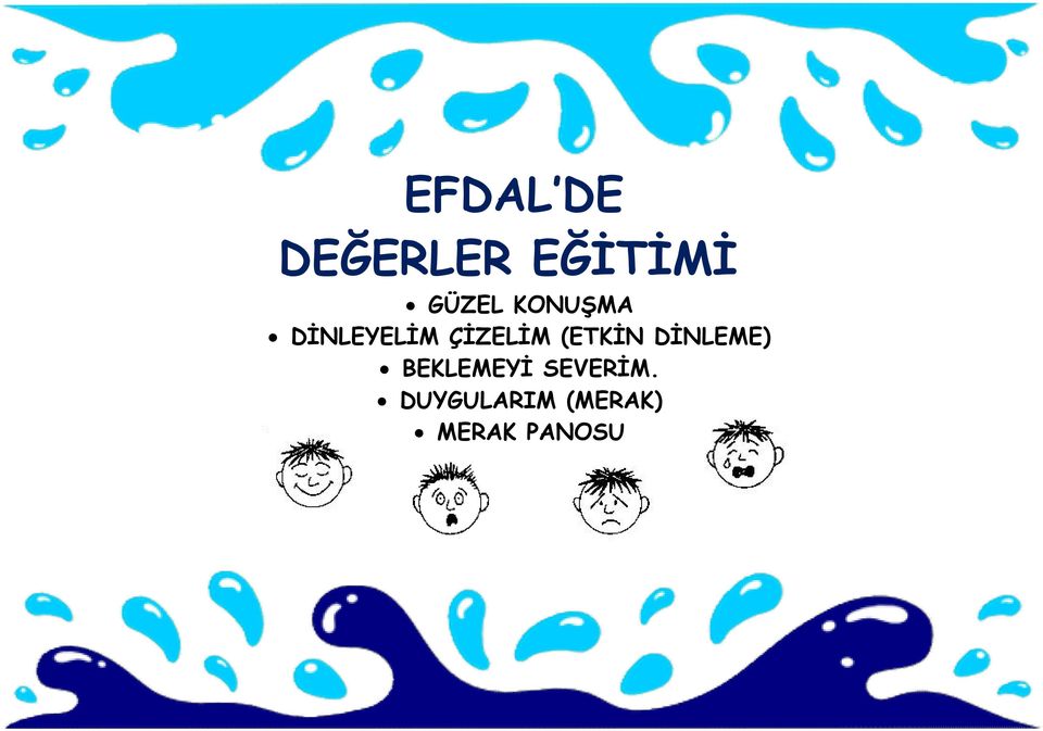 (ETKİN DİNLEME) BEKLEMEYİ