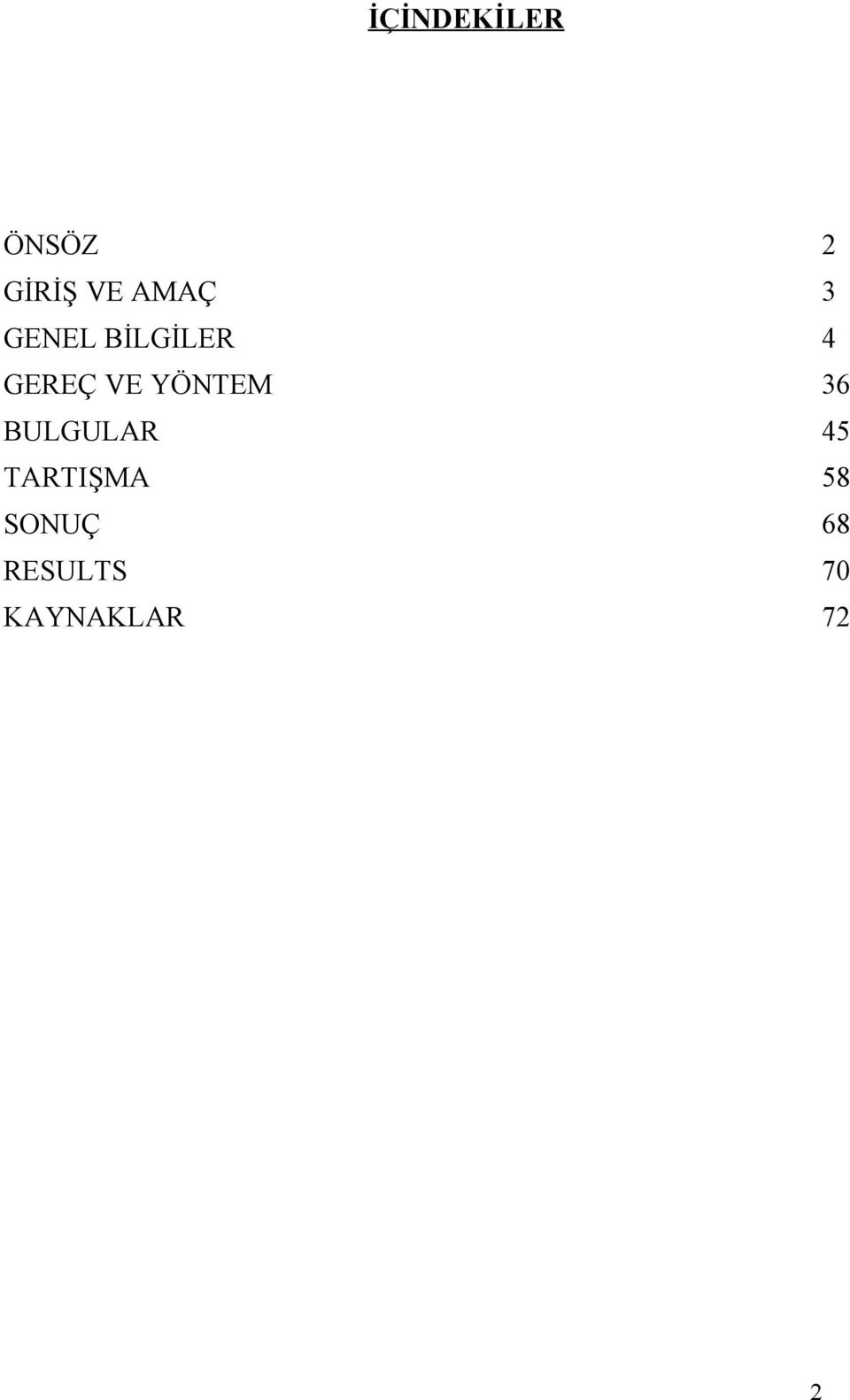 YÖNTEM 36 BULGULAR 45 TARTIŞMA