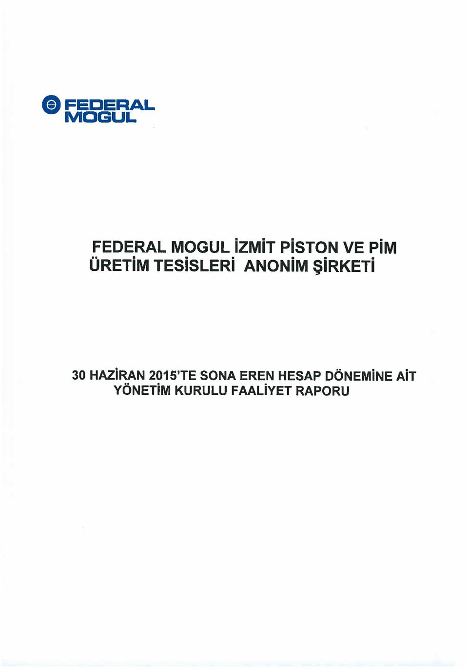 TESİSLERİ ANONİM ŞİRKETİ FEDERAL