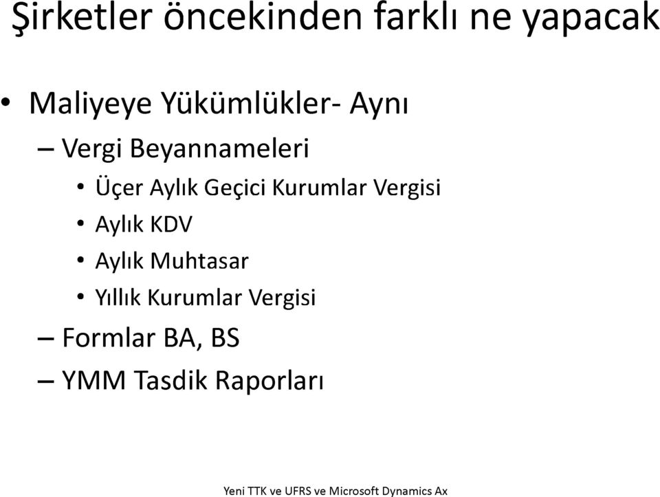 Geçici Kurumlar Vergisi Aylık KDV Aylık Muhtasar