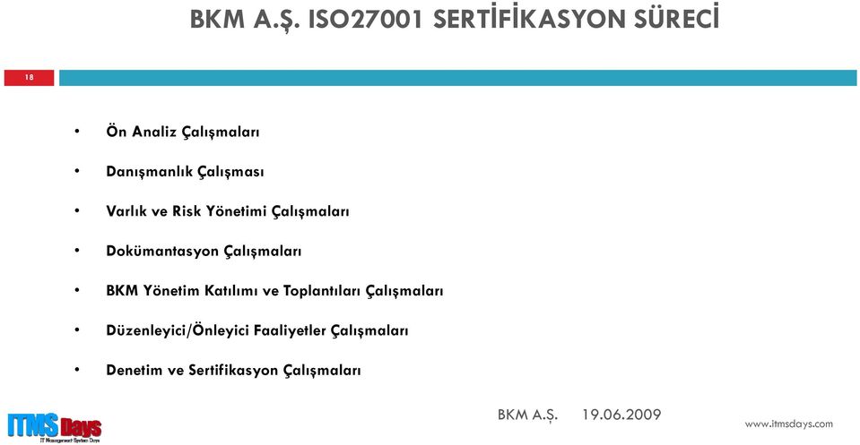 Çalışmaları BKM Yönetim Katılımı ve Toplantıları Çalışmaları